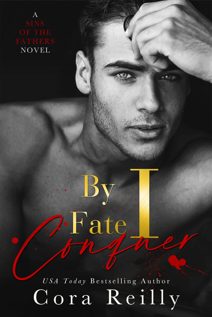 Cover of By Fate I Conquer by Cora Reilly