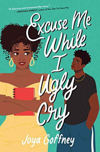 Cover of Excuse Me While I Ugly Cry by Joya Goffney